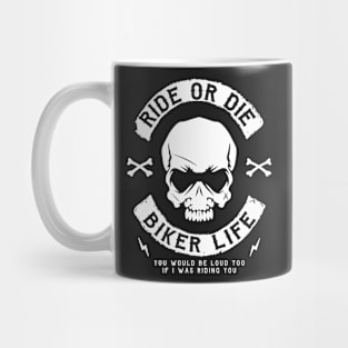 RIDE OR DIE - BIKER Mug